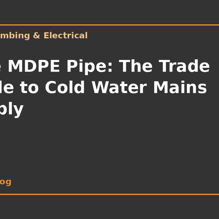 Blue MDPE Pipe: The Trade Guide to Cold Water Mains Supply