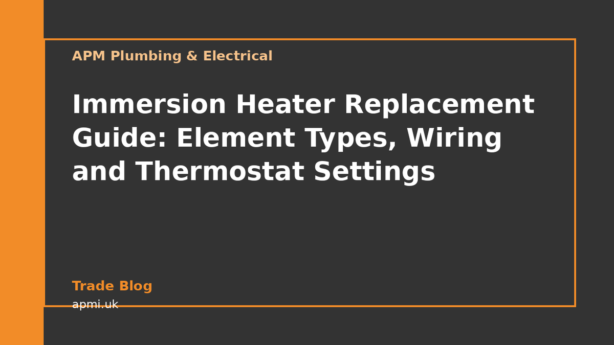 Immersion Heater Replacement Guide: Element Types, Wiring and Thermost ...