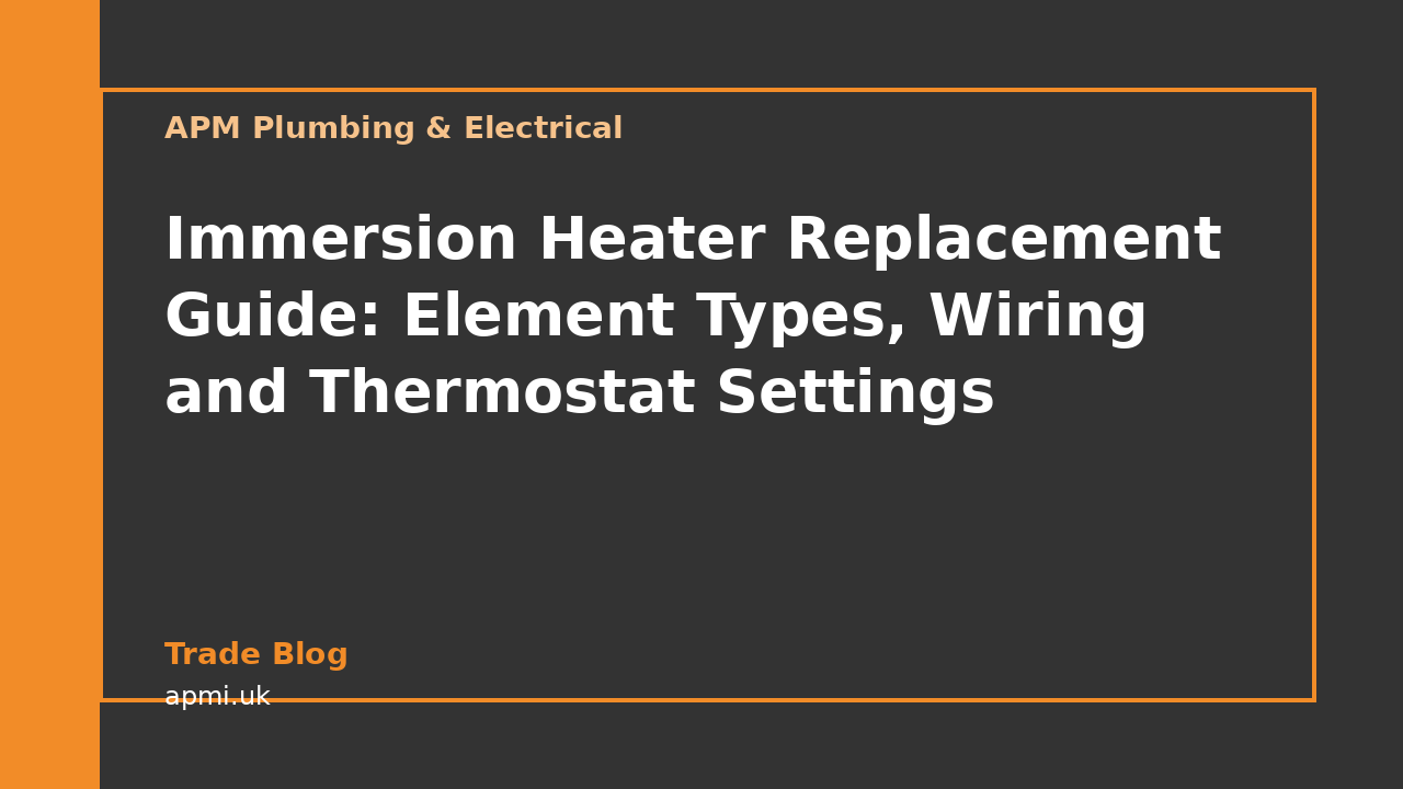 Immersion Heater Replacement Guide: Element Types, Wiring and Thermostat Settings