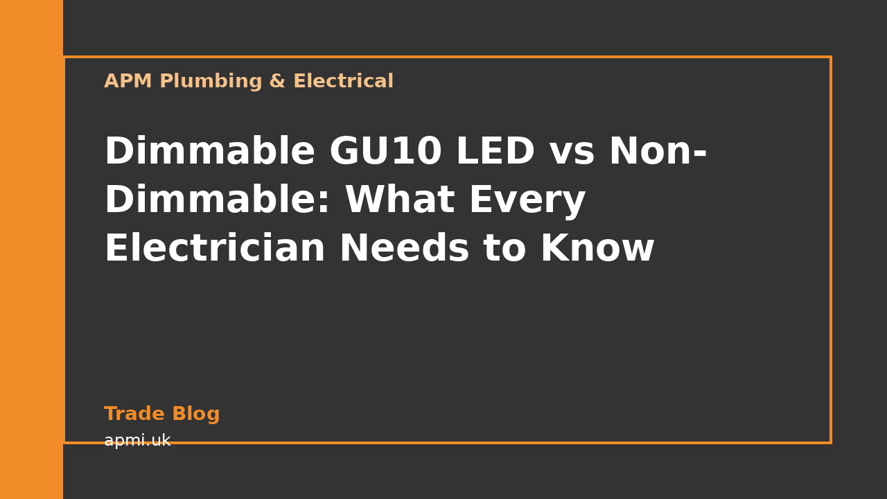 Dimmable GU10 LED vs Non-Dimmable: What Every Electrician Needs to Know